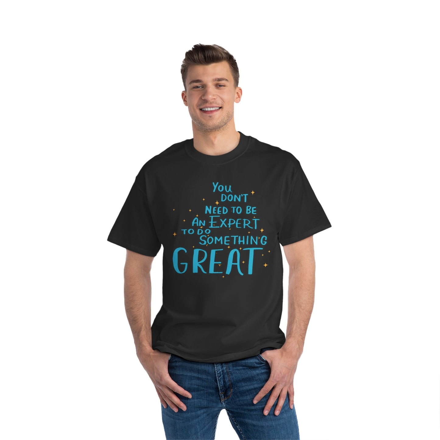 Inspiring Quote T-Shirt - "You Don't Need to Be an Expert to Do Something Great"